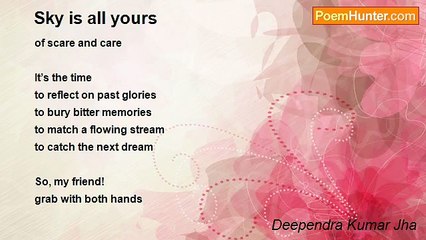 Deependra Kumar Jha - Sky is all yours