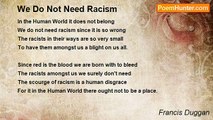 Francis Duggan - We Do Not Need Racism