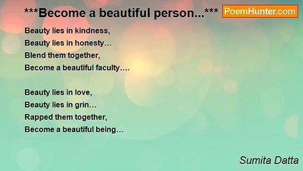 Sumita Datta - ***Become a beautiful person...***
