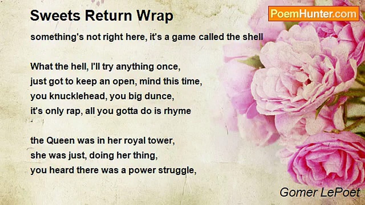 Gomer LePoet - 		Sweets Return Wrap