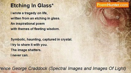 Terence George Craddock (Spectral Images and Images Of Light) - Etching In Glass*