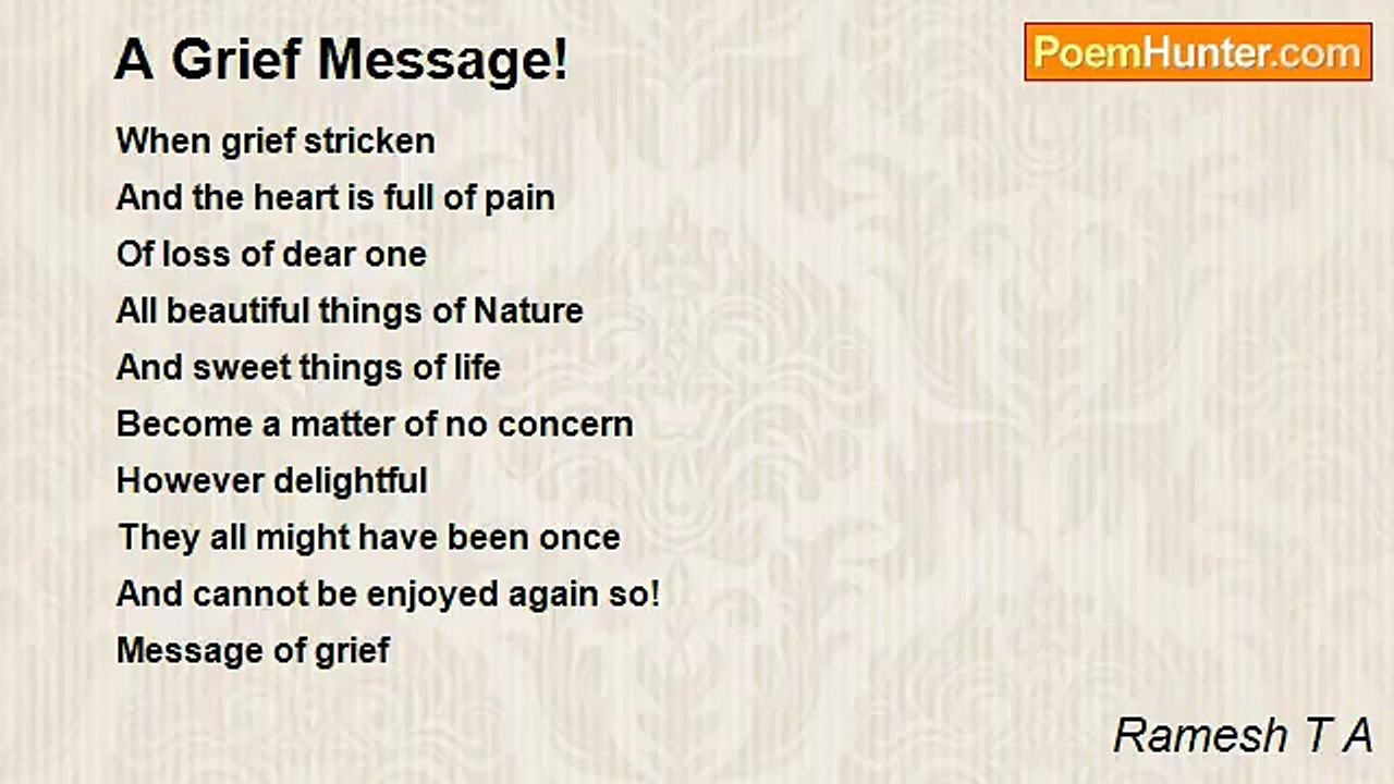 Ramesh T A - A Grief Message!