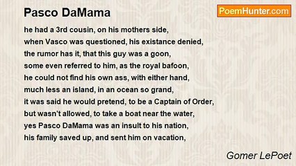 Gomer LePoet - 	Pasco DaMama