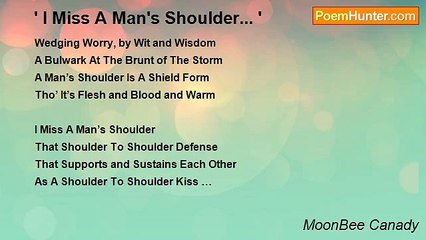 MoonBee Canady - ' I Miss A Man's Shoulder... '