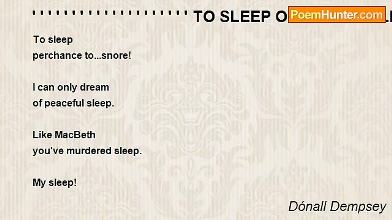 Dónall Dempsey - ' ' ' ' ' ' ' ' ' ' ' ' ' ' ' ' ' ' ' ' TO SLEEP OR NOT TO SLEEP