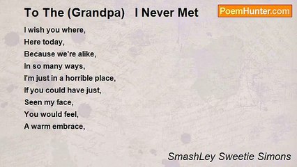 SmashLey Sweetie Simons - To The (Grandpa)   I Never Met
