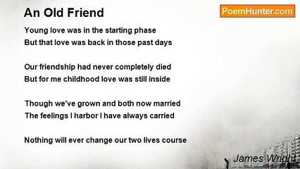 James Wright - An Old Friend