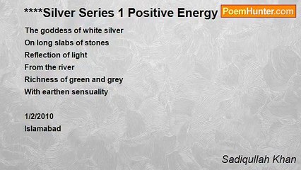 Sadiqullah Khan - ****Silver Series 1 Positive Energy