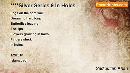 Sadiqullah Khan - ****Silver Series 9 In Holes