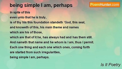 Is It Poetry - being simple I am, perhaps