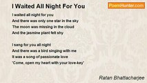 Ratan Bhattacharjee - I Waited All Night For You