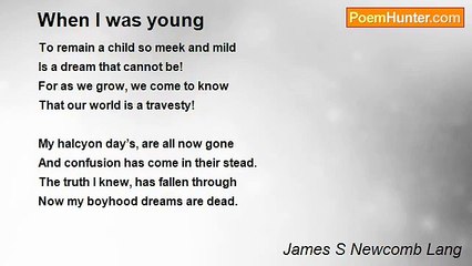 James S Newcomb Lang - When I was young