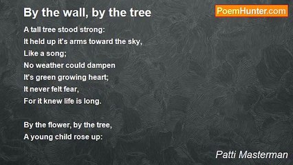 Patti Masterman - By the wall, by the tree