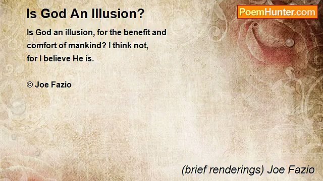 (brief renderings) Joe Fazio - Is God An Illusion?