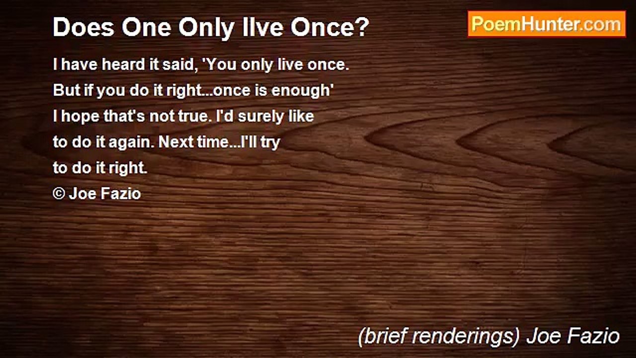 (brief renderings) Joe Fazio - Does One Only lIve Once?