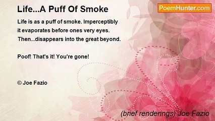 (brief renderings) Joe Fazio - Life...A Puff Of Smoke