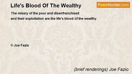 (brief renderings) Joe Fazio - Life's Blood Of The Wealthy