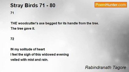Rabindranath Tagore - Stray Birds 71 - 80