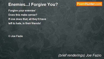 (brief renderings) Joe Fazio - Enemies...I Forgive You?