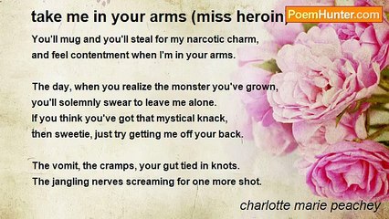 charlotte marie peachey - take me in your arms (miss heroin)