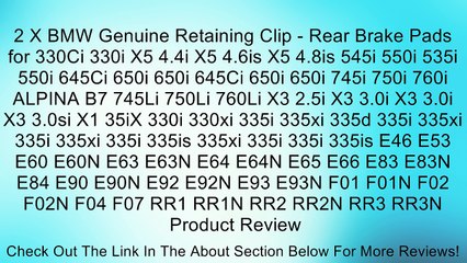 2 X BMW Genuine Retaining Clip - Rear Brake Pads for 330Ci 330i X5 4.4i X5 4.6is X5 4.8is 545i 550i 535i 550i 645Ci 650i 650i 645Ci 650i 650i 745i 750i 760i ALPINA B7 745Li 750Li 760Li X3 2.5i X3 3.0i X3 3.0i X3 3.0si X1 35iX 330i 330xi 335i 335xi 335d 33
