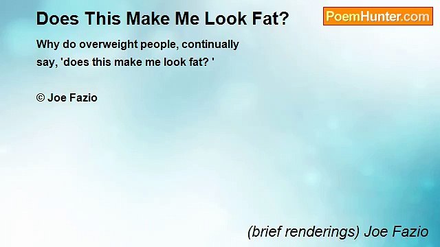 (brief renderings) Joe Fazio - Does This Make Me Look Fat?