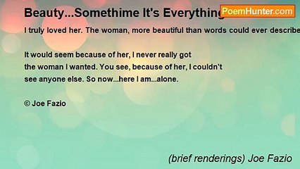 (brief renderings) Joe Fazio - Beauty...Somethime It's Everything