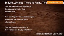 (brief renderings) Joe Fazio - In LIfe...Unless There Is Pain...There Can Not Be Joy