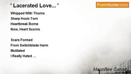 MoonBee Canady - ' Lacerated Love... '