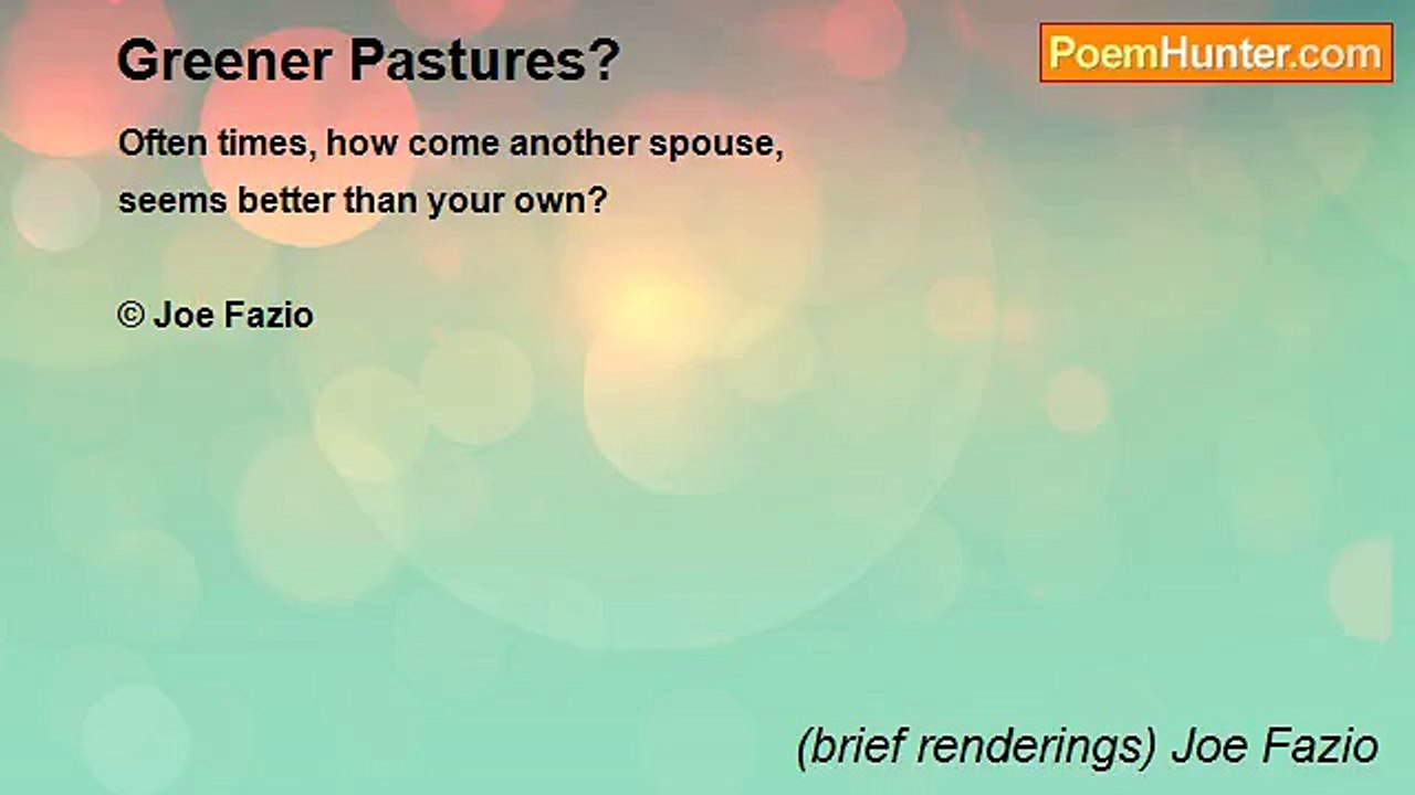 (brief renderings) Joe Fazio - Greener Pastures?