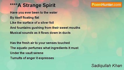 Sadiqullah Khan - A Strange Spirit