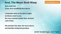 (brief renderings) Joe Fazio - And..The Moon Shall Weep