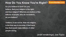 (brief renderings) Joe Fazio - How Do You Know You're Right?