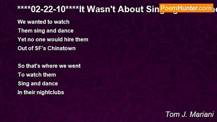 Tom J. Mariani - ****02-22-10****It Wasn't About Singing and Dancing