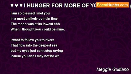Meggie Gultiano - ♥ ♥ ♥ I HUNGER FOR MORE OF YOU♥ ♥ ♥ (A Repost)
