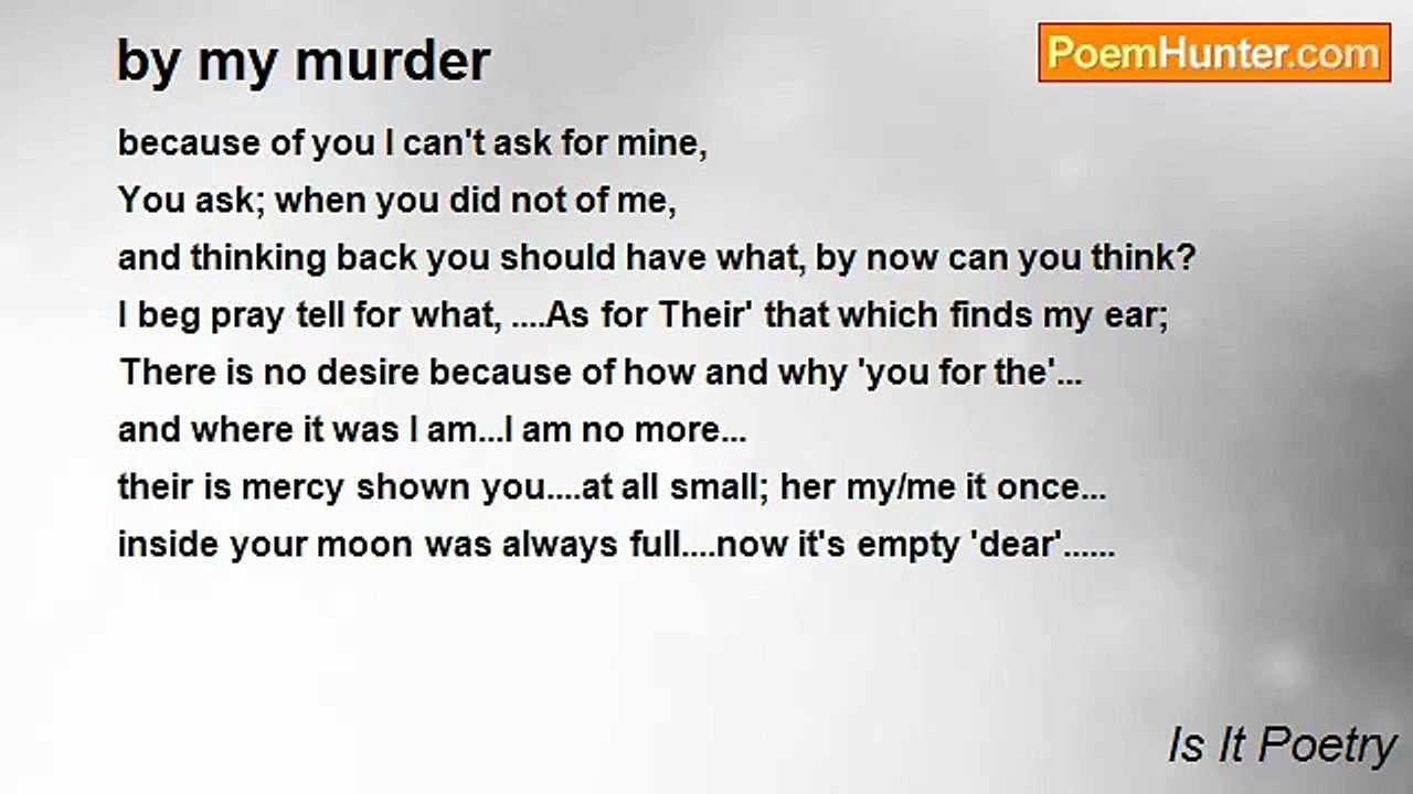 Is It Poetry - by my murder