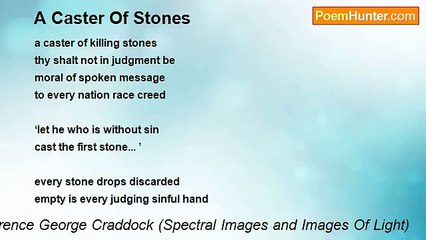 Terence George Craddock (Spectral Images and Images Of Light) - A Caster Of Stones