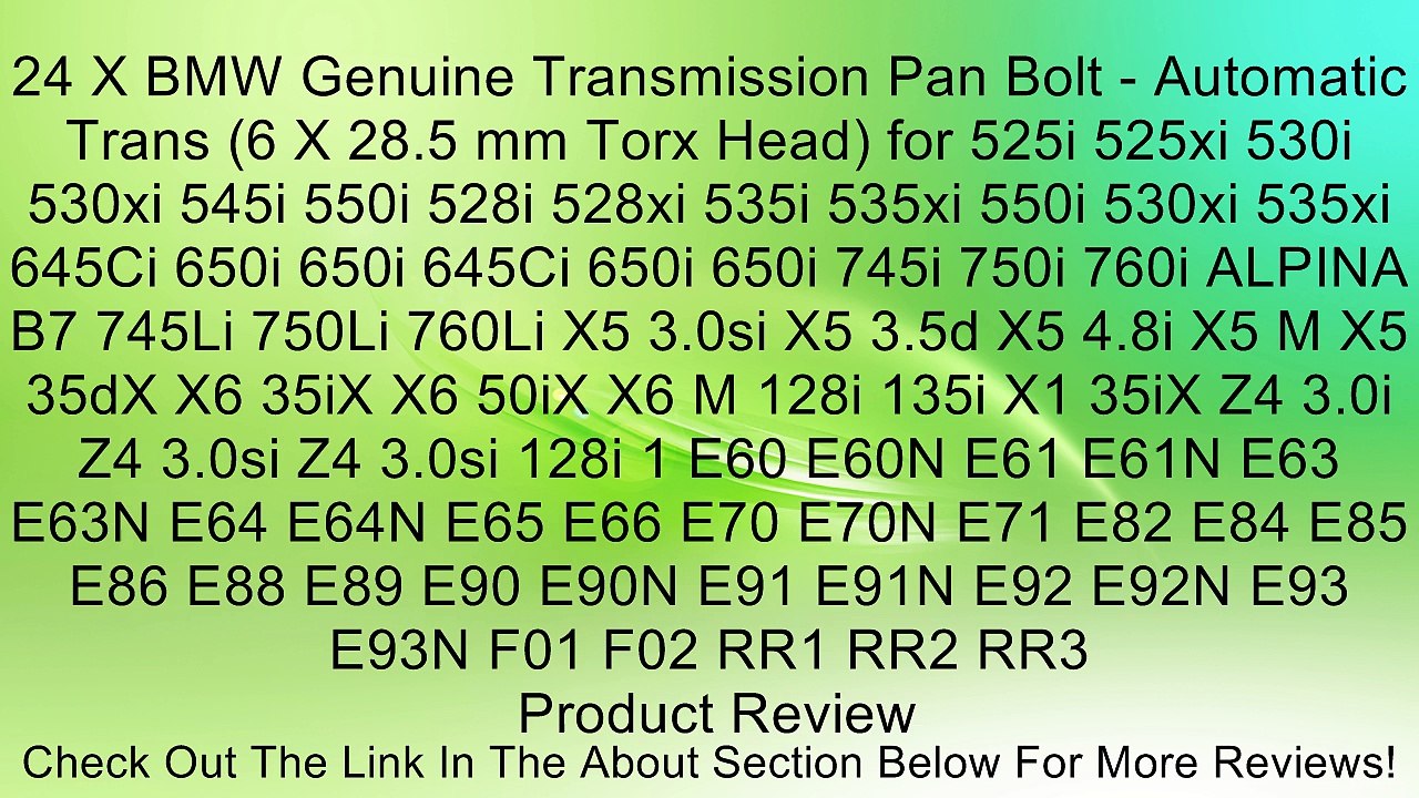24 X BMW Genuine Transmission Pan Bolt - Automatic Trans (6 X 28.5 mm Torx Head) for 525i 525xi 530i 530xi 545i 550i 528i 528xi 535i 535xi 550i 530xi 535xi 645Ci 650i 650i 645Ci 650i 650i 745i 750i 760i ALPINA B7 745Li 750Li 760Li X5 3.0si X5 3.5d X5 4.8i