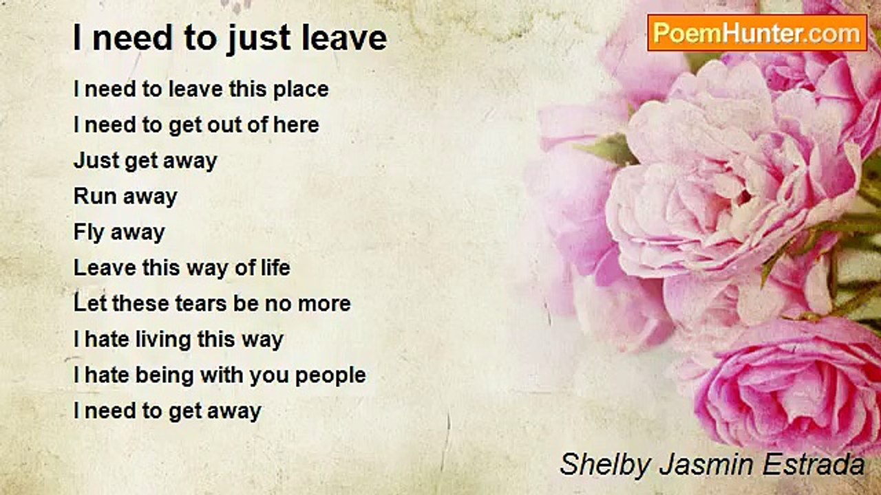 Shelby Jasmin Estrada - I need to just leave