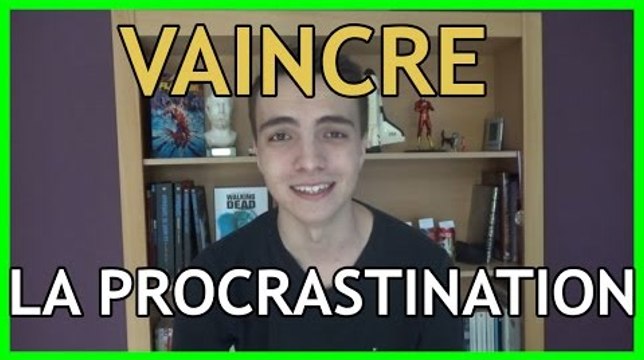 Procrastination : Comment la vaincre ?