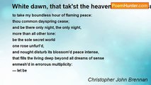 Christopher John Brennan - White dawn, that tak'st the heaven with sweet surprise