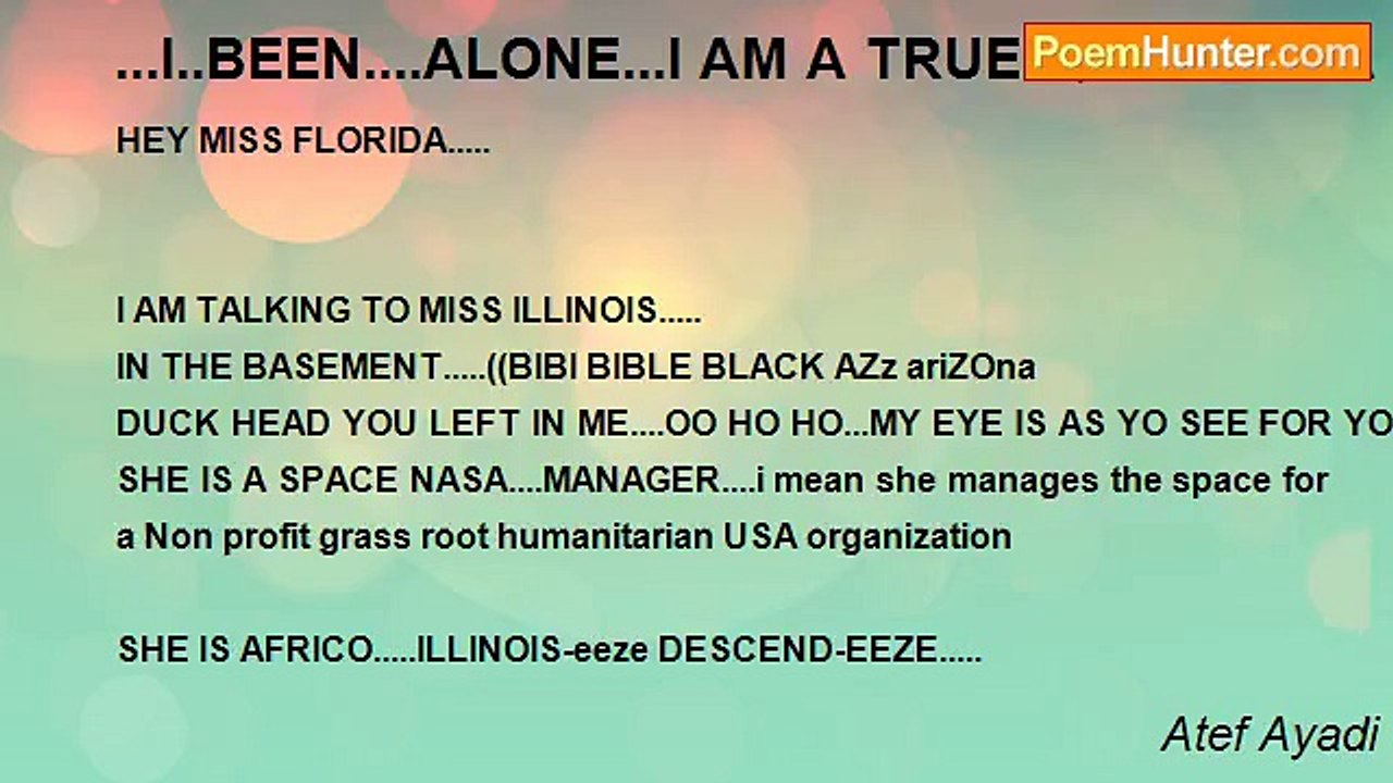 Atef Ayadi - ...I..BEEN....ALONE...I AM A TRUE...