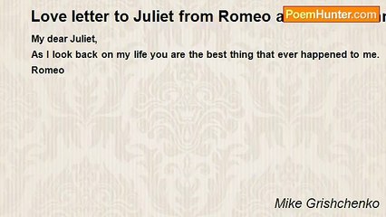 Mike Grishchenko - Love letter to Juliet from Romeo after he is banned from Verona.