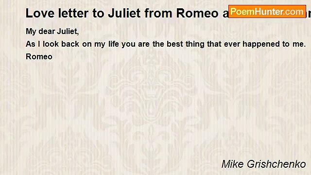 Mike Grishchenko - Love letter to Juliet from Romeo after he is banned from Verona.