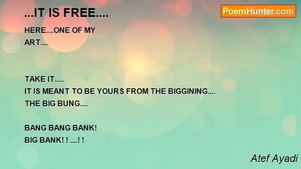 Atef Ayadi - ...IT IS FREE....