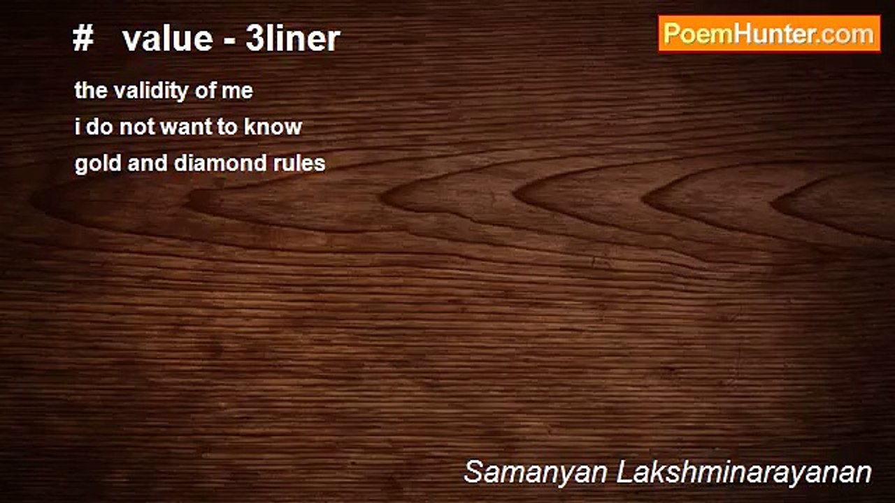 Samanyan Lakshminarayanan - #   value - 3liner