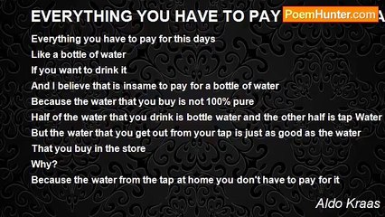 Aldo Kraas - EVERYTHING YOU HAVE TO PAY FOR THIS DAYS