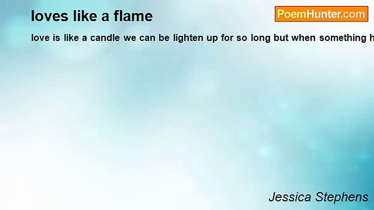 Jessica Stephens - 	 loves like a flame
