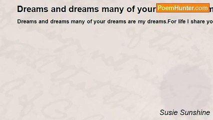 Susie Sunshine - Dreams and dreams many of your dreams are my dreams