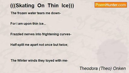 Theodora (Theo) Onken - (((Skating  On  Thin  Ice)))